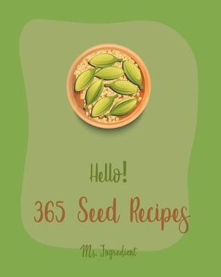 Book cover for Hello! 365 Seed Recipes