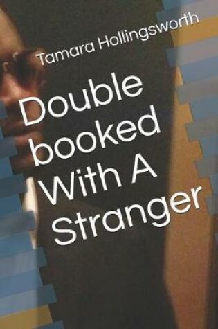 Cover of Double booked With A Stranger