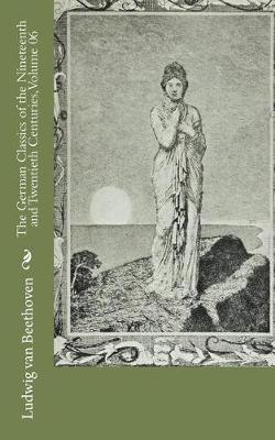 Book cover for The German Classics of the Nineteenth and Twentieth Centuries, Volume 06