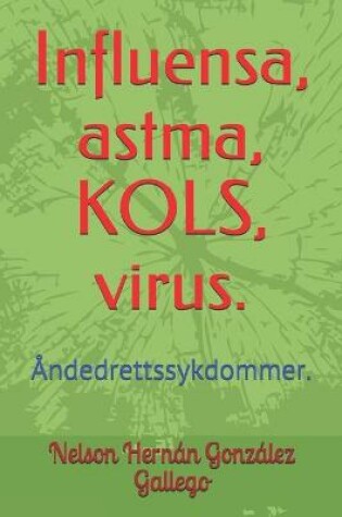 Cover of Influensa, astma, KOLS, virus.