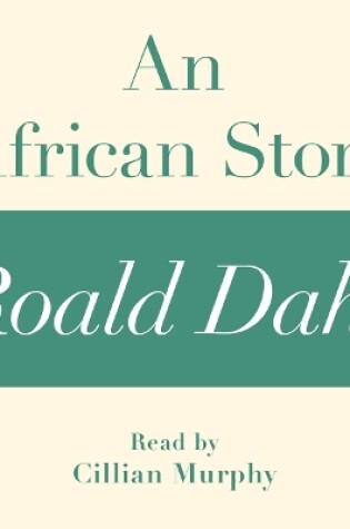 Cover of An African Story (A Roald Dahl Short Story)