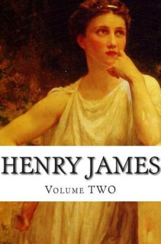 Cover of Henry James, Volume TWO