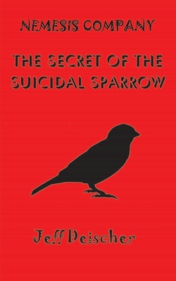 Book cover for The Secret of the Suicidal Sparrow