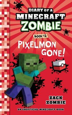 Book cover for Diary of a Minecraft Zombie, Book 12