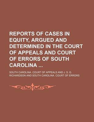 Book cover for Reports of Cases in Equity, Argued and Determined in the Court of Appeals and Court of Errors of South Carolina (Volume 3)