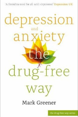 Cover of Depression and Anxiety the Drug-Free Way