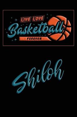 Book cover for Live Love Basketball Forever Shiloh