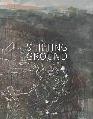 Book cover for Shifting Ground - Faiza Butt & Naiza H. Khan