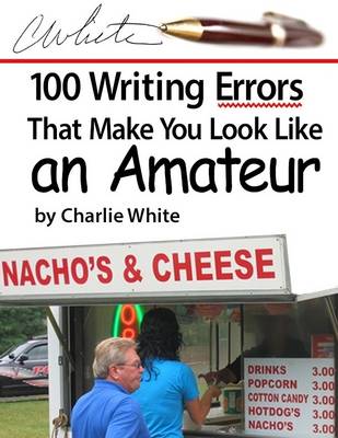 Book cover for 100 Writing Errors That Make You Look Like an Amateur
