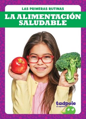 Book cover for La Alimentación Saludable (Eating Healthy Foods)