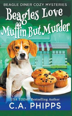 Book cover for Beagles Love Muffin But Murder
