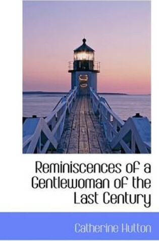 Cover of Reminiscences of a Gentlewoman of the Last Century