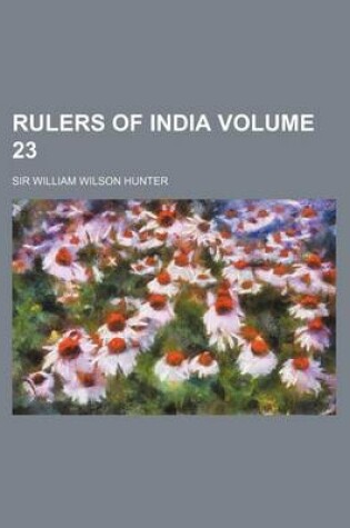 Cover of Rulers of India Volume 23