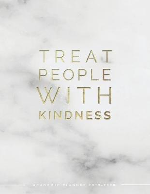 Book cover for Treat People With Kindness Academic Planner 2019-2020