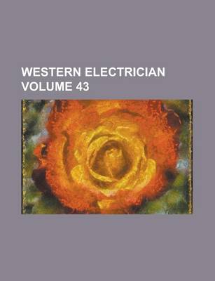 Book cover for Western Electrician Volume 43