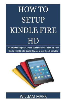 Book cover for How To Setup Your Kindle Fire HD