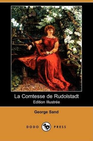 Cover of La Comtesse de Rudolstadt (Edition Illustree) (Dodo Press)