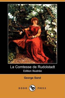 Book cover for La Comtesse de Rudolstadt (Edition Illustree) (Dodo Press)