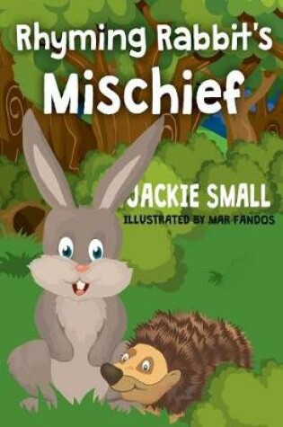 Cover of Rhyming Rabbit's Mischief