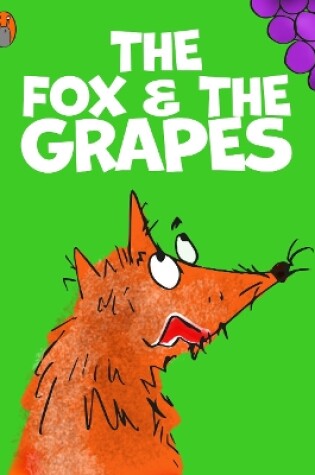 Cover of The Fox And The Grapes