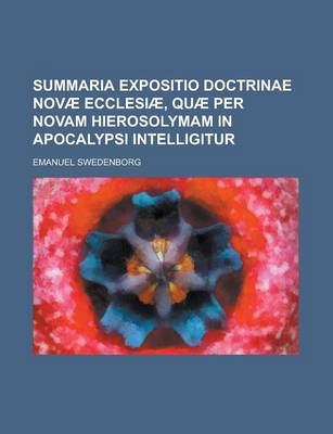 Book cover for Summaria Expositio Doctrinae Novae Ecclesiae, Quae Per Novam Hierosolymam in Apocalypsi Intelligitur