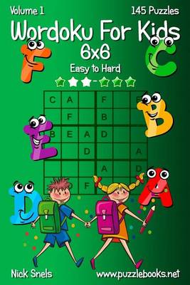 Book cover for Wordoku For Kids 6x6 - Easy to Hard - Volume 1 - 145 Puzzles