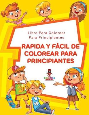 Book cover for Rápida Y Fácil De Colorear Para Principiantes