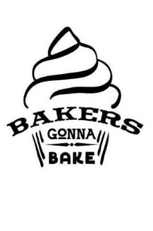 Cover of Bakers Gonna Bake