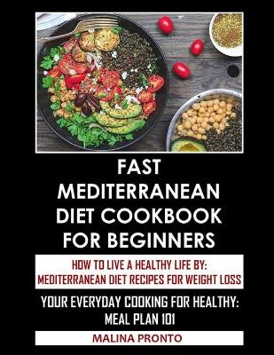 Book cover for Fast Mediterranean Diet Cookbook For Beginners