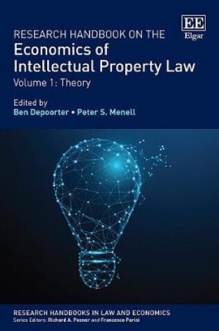 Cover of Research Handbook on the Economics of Intellectual Property Law - Vol 1: Theory Vol 2: Analytical Methods