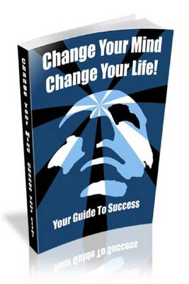 Book cover for Change Your Mind, Change Your Life!