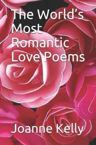 Cover of The World's Most Romantic Love Poems