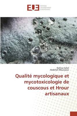 Book cover for Qualite Mycologique Et Mycotoxicologie de Couscous Et Hrour Artisanaux