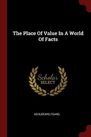 Cover of The Place of Value in a World of Facts