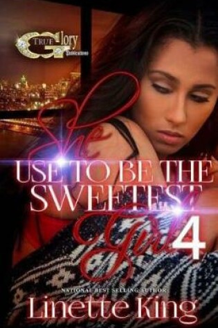 Cover of She Use to Be the Sweetest Girl 4