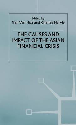 Book cover for The Causes and Impact of the Asian Financial Crisis