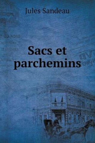 Cover of Sacs et parchemins