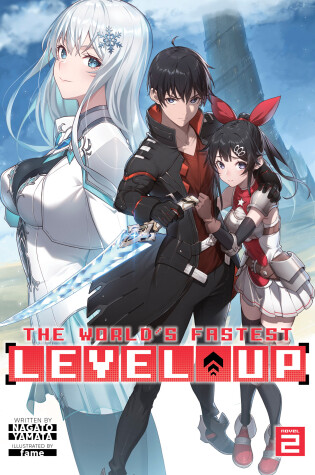 Cover of The World's Fastest Level Up (Light Novel) Vol. 2