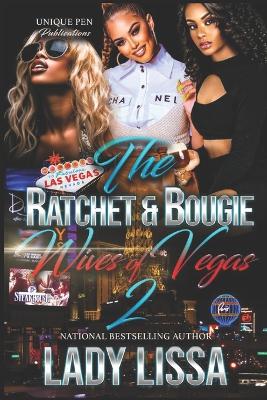 Book cover for The Ratchet & Bougie Wives of Vegas 2