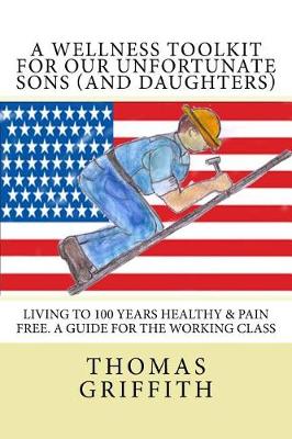 Book cover for A Wellness Toolkit for Our Unfortunate Sons (and Daughters)