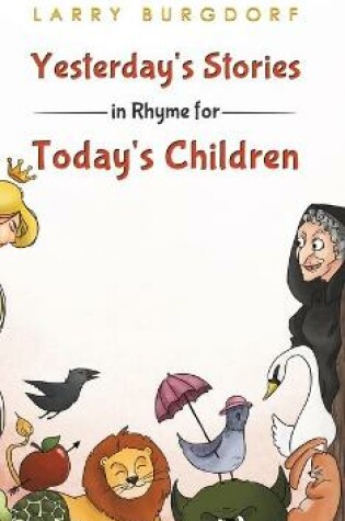 Cover of Yesterday's Stories in Rhyme for Today's Children