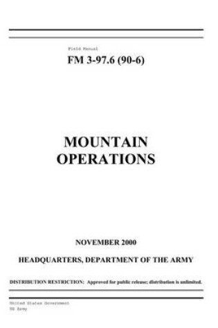 Cover of Field Manual FM 3-97.6 (FM 90-6) Mountain Operations November 2000