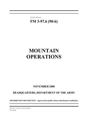 Book cover for Field Manual FM 3-97.6 (FM 90-6) Mountain Operations November 2000