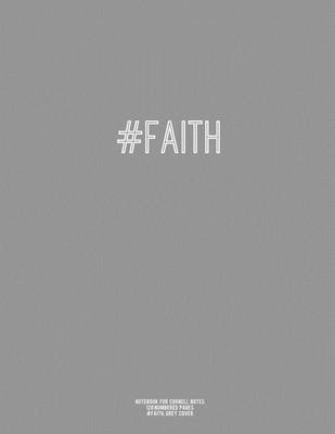 Cover of Notebook for Cornell Notes, 120 Numbered Pages, #faith, Grey Cover