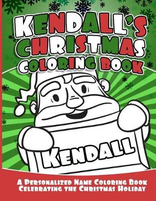 Book cover for Kendall's Christmas Coloring Book