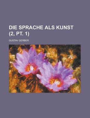 Book cover for Die Sprache ALS Kunst (2, PT. 1)