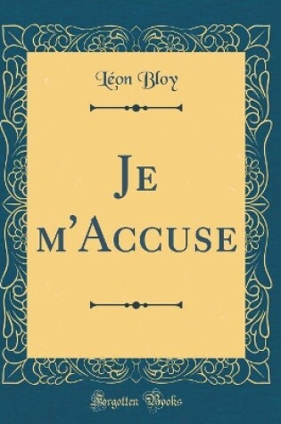 Cover of Je m'Accuse (Classic Reprint)