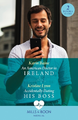 Book cover for An American Doctor In Ireland / Accidentally Dating His Boss