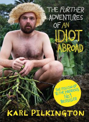 Book cover for The Further Adventures of An Idiot Abroad