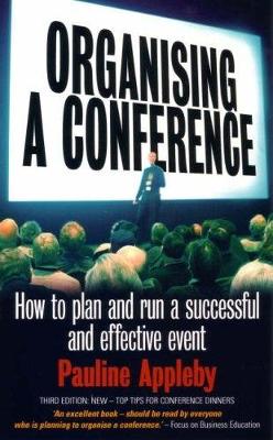 Book cover for Organising A Conference 3rd Edition